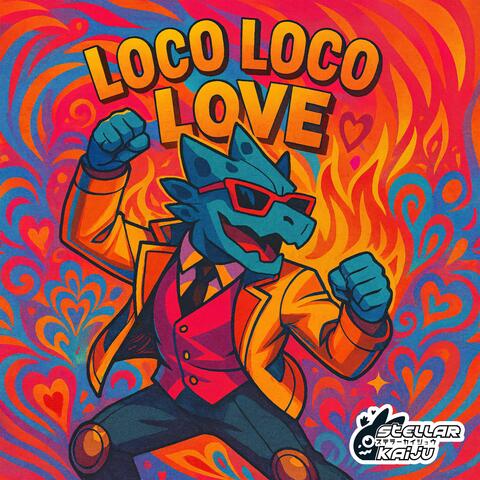 Loco Loco Love