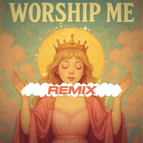 Worship Me (feat. R3ALYF3BARZ & Anansi8) [Remix]