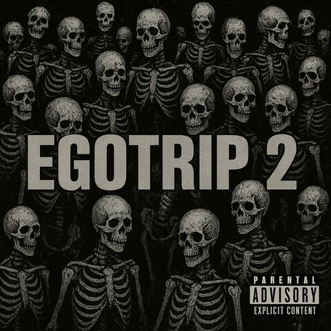 EGOTRIP 2
