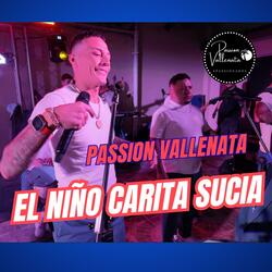 El niño carita sucia \ Passion Vallenata