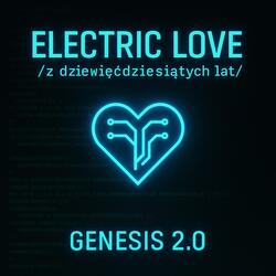 „Electric Love (z dziewięćdziesiątych lat)”
