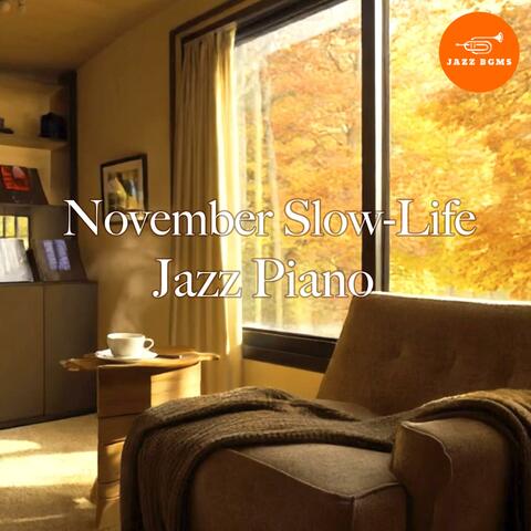 November Slow-Life Jazz Piano