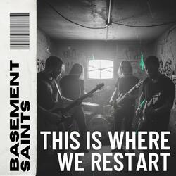 This Is Where We Restart