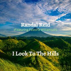 I Look to The Hills (feat. Felesha Williamson)