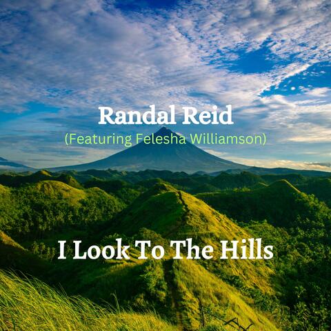 I Look to The Hills (feat. Felesha Williamson)