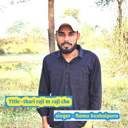 thari raji m raji chu