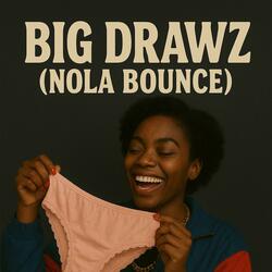 Big Drawz (Nola Bounce) (feat. tmossofficial)