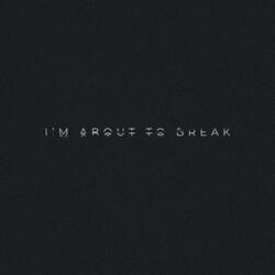 I'M ABOUT TO BREAK (Slowed + Reverb)