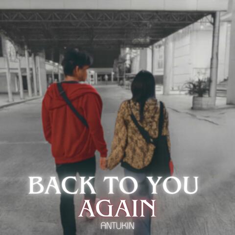 Back To You Again