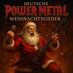 Stille Nacht, heilige Nacht! (A Power Metal Christmas Song)