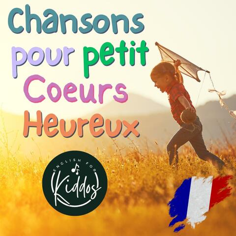 Chansons pour Petits Cœurs Heureux