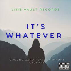 It's Whatever (feat. Symphony Cyclone) (Explicit)