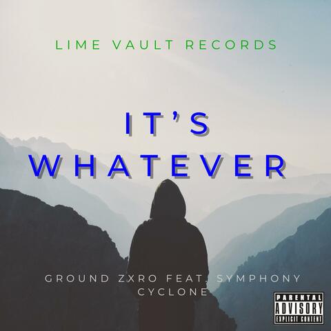 It's Whatever (feat. Symphony Cyclone) [Explicit]