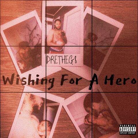 Wishing for a Hero