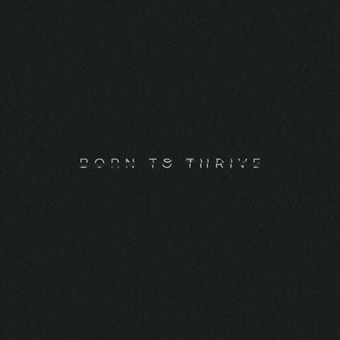BORN TO THRIVE (NEW MIX)