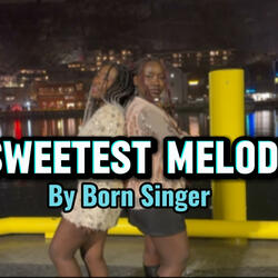 Sweetest melody
