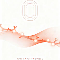 Work Cry Dance