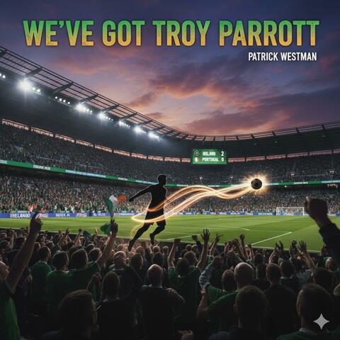 We've Got Troy Parrott