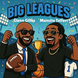 Big Leagues (feat. Glenn Gilles)