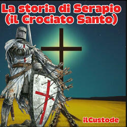 La storia di Serapio (il Crociato Santo)