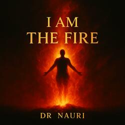 I AM THE FIRE
