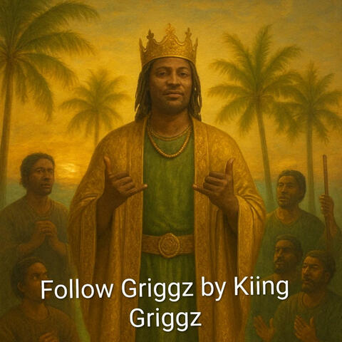 Follow Griggz