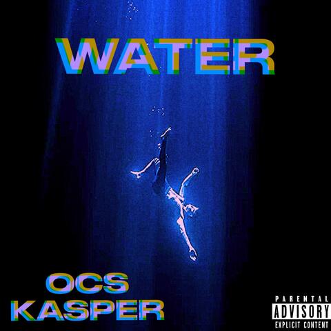 Water (feat. OCS Kasper)