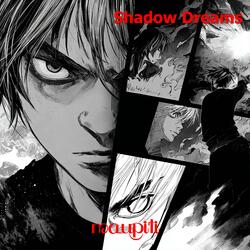 Shadow Dreams