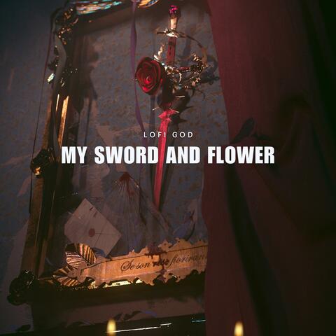 My Sword And Flower