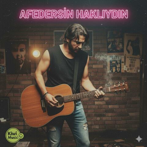 Afedersin haklıydın