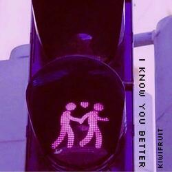 I KNOW YOU BETTER