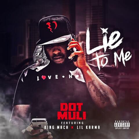 Lie to Me (feat. King Mach & Lil Karma)