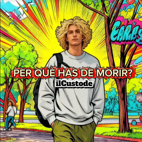 PER QUÈ HAS DE MORIR?