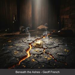 Beneath the Ashes