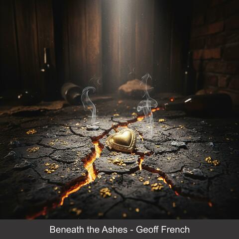 Beneath the Ashes