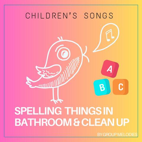 Spelling Things in Bathroom & Clean Up