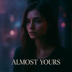 Almost Yours