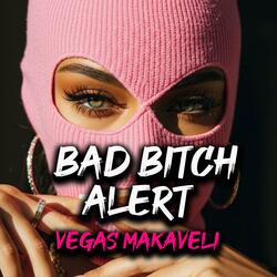 Bad Bitch Alert