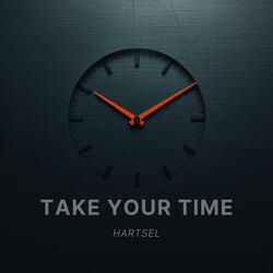 Take Your Time