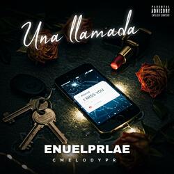 Una Llamada (feat. CMELODYPR)