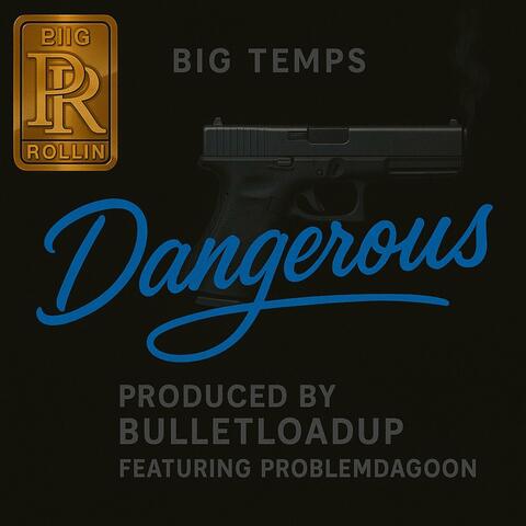 Dangerous (feat. Problem da goon & Bulletloadup)