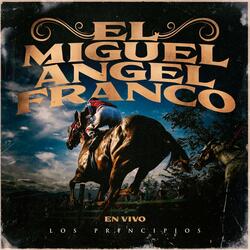 El Miguel Angel Franco (En Vivo)