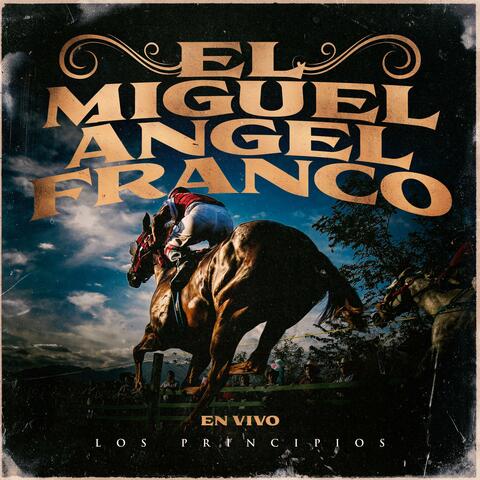 El Miguel Angel Franco (En Vivo)