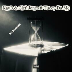 No Balance (feat. Clef Jones & Tuccy Da Mc)