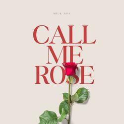 Call Me Rose