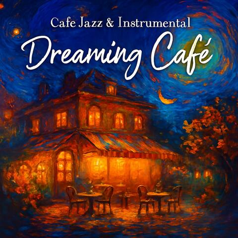Cafe Jazz & Instrumental 꿈꾸는 카페 (Dreaming Café)