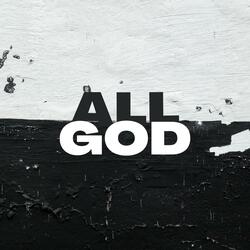 ALL GOD