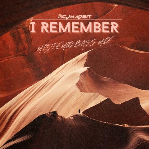 I REMEMBER MIDTEMPO MIX