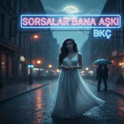 Sorsalar Bana Aşkı