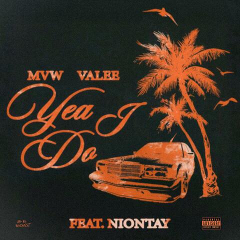 YEA I DO (feat. Niontay)